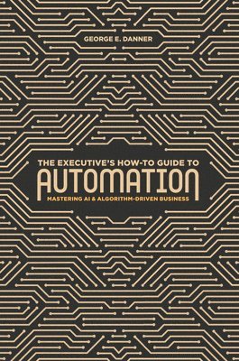 Executive's How-To Guide to Automation 1