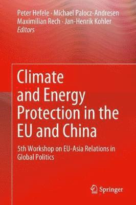 bokomslag Climate and Energy Protection in the EU and China