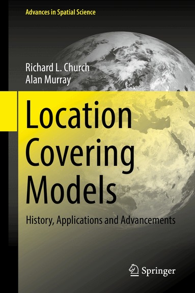 Richard L. Church, Alan Murray - Location Covering Models, Inbunden