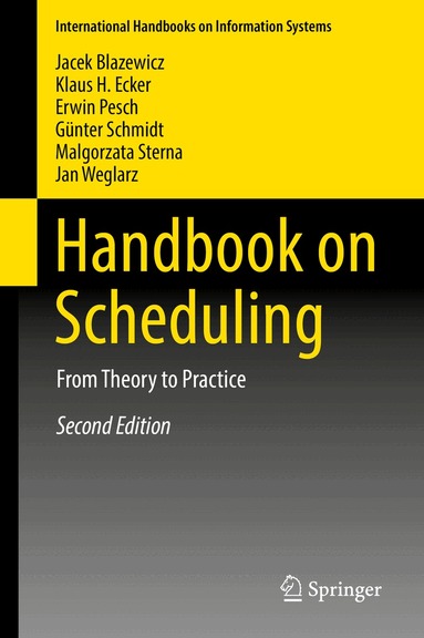 Jacek Blazewicz, Klaus H. Ecker, Erwin Pesch, Günter Schmidt, Malgorzata Sterna, Jan Weglarz - Handbook on Scheduling, Inbunden