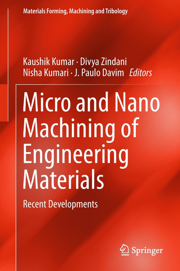 Kaushik Kumar, Divya Zindani, Nisha Kumari, J. Paulo Davim - Micro and Nano Machining of Engineering Materials, Inbunden