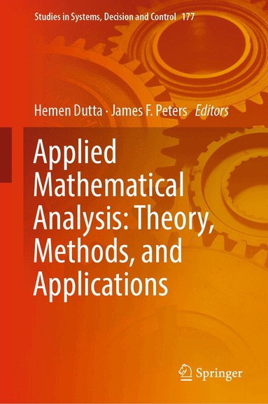 Hemen Dutta, James F. Peters - Applied Mathematical Analysis: Theory, Methods, and Applications, Inbunden