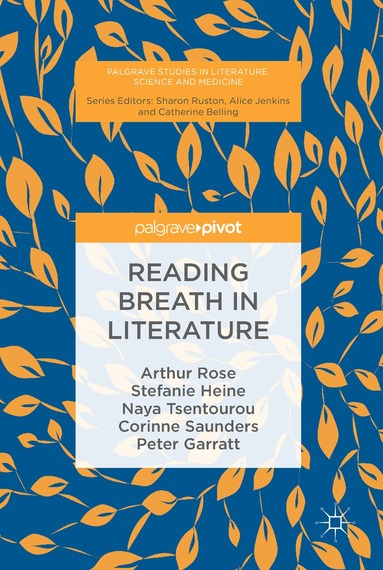 Arthur Rose, Stefanie Heine, Naya Tsentourou, Corinne Saunders, Peter Garratt - Reading Breath in Literature, Inbunden