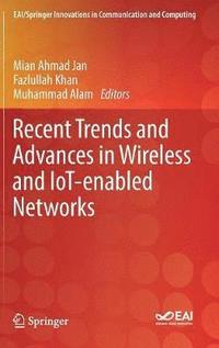 bokomslag Recent Trends and Advances in Wireless and IoT-enabled Networks