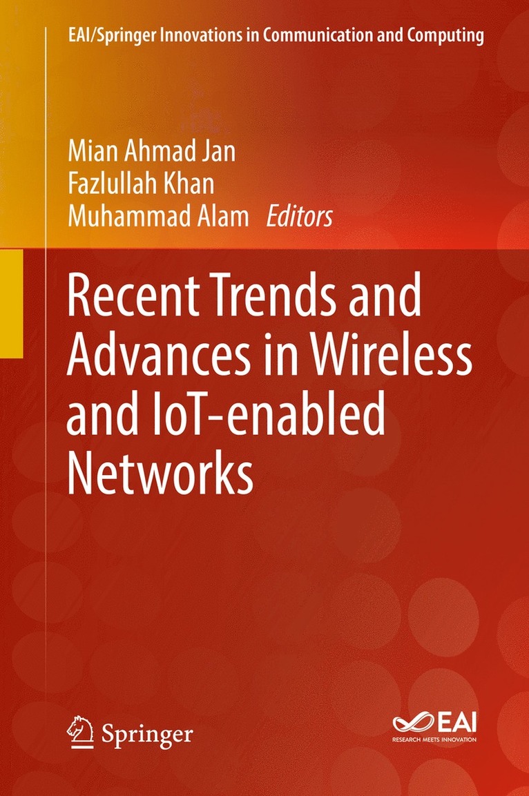 Mian Ahmad Jan, Fazlullah Khan, Muhammad Alam - Recent Trends and Advances in Wireless and IoT-enabled Networks, Inbunden