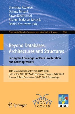 Beyond Databases, Architectures and Structures. Facing the Challenges of Data Proliferation and Growing Variety 1