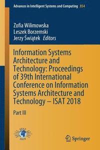 bokomslag Information Systems Architecture and Technology: Proceedings of 39th International Conference on Information Systems Architecture and Technology - ISAT 2018