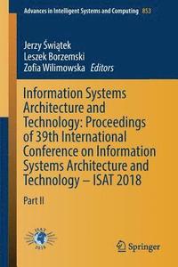 bokomslag Information Systems Architecture and Technology: Proceedings of 39th International Conference on Information Systems Architecture and Technology - ISAT 2018
