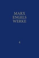 Karl Marx, Friedrich Engels - MEW / Marx-Engels-Werke Band 4, Inbunden