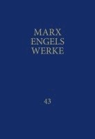 MEW / Marx-Engels-Werke Band 43