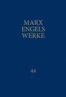 MEW / Marx-Engels-Werke Band 44