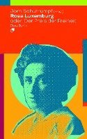 Jörn Schütrumpf - Rosa Luxemburg oder: Der Preis der Freiheit, Häftad