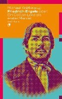 Michael Krätke - Friedrich Engels oder: Wie ein Cotton-Lord den Marxismus erfand, Häftad