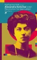 Katharina Volk - Alexandra Kollontai oder: Revolution für das Leben, Häftad