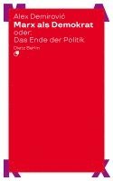 bokomslag Marx als Demokrat oder: Das Ende der Politik