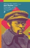 Alexander Vatlin - Karl Radek oder: Fremder unter Seinesgleichen, Häftad
