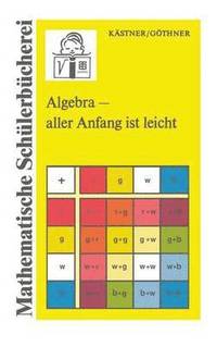 bokomslag Algebra  aller Anfang ist leicht