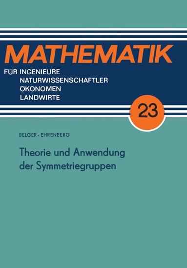 Lothar Ehrenberg - Theorie und Anwendung der Symmetriegruppen, Häftad