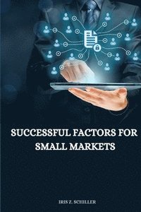 bokomslag successful factors for small markets