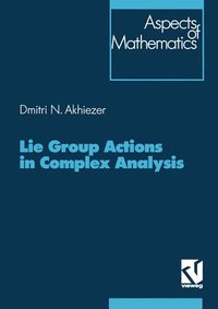 bokomslag Lie Group Actions in Complex Analysis
