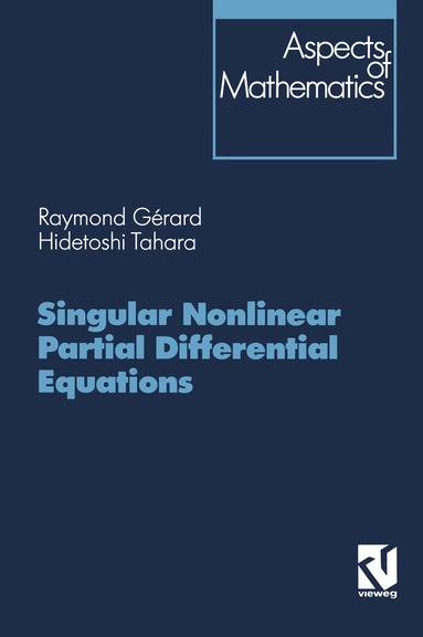 Raymond Gérard, Hidetoshi Tahara, Raymond Gérard, Hidetoshi Tahara - Singular Nonlinear Partial Differential Equations, Häftad