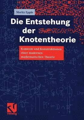 Die Entstehung der Knotentheorie
