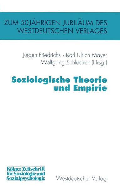 Jürgen Friedrichs, Karl Ulrich Mayer, Wolfgang Schluchter - Soziologische Theorie und Empirie, Häftad