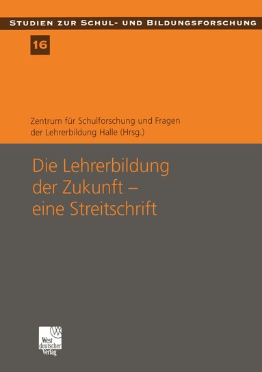 Georg Breidenstein - Die Lehrerbildung der Zukunft — eine Streitschrift, Häftad
