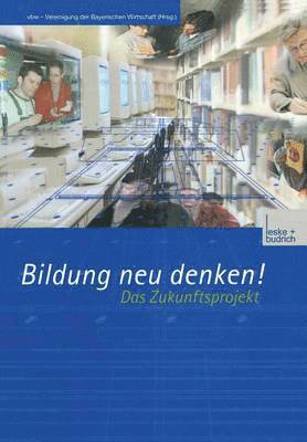 Bildung neu denken! Das Zukunftsprojekt 1