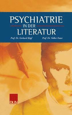 Psychiatrie in der Literatur 1