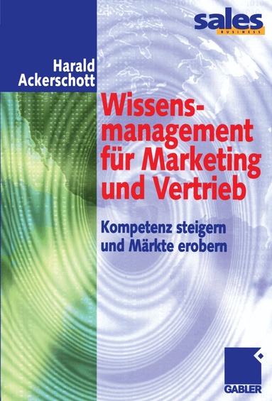 Harald Ackerschott - Wissensmanagement für Marketing und Vertrieb, Häftad