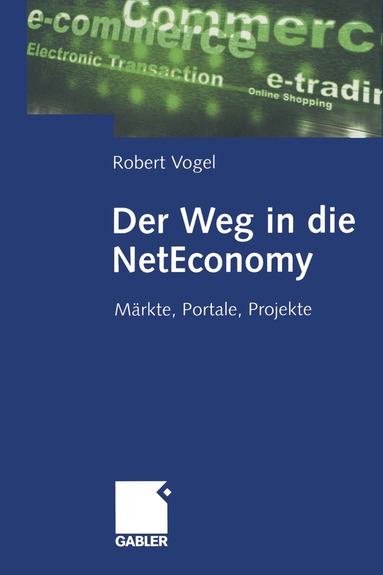 Robert Vogel - Der Weg in die NetEconomy, Häftad