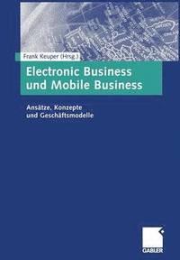 bokomslag Electronic Business und Mobile Business