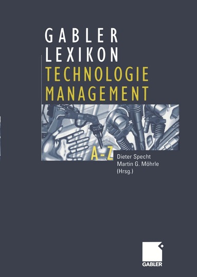 Dieter Specht, Martin G. Möhrle - Gabler Lexikon Technologie Management, Häftad