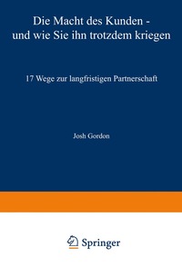 bokomslag Die Macht des Kunden - und wie Sie ihn trotzdem kriegen