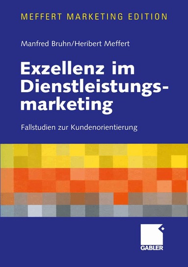 Manfred Bruhn, Heribert Meffert, Manfred Bruhn, Heribert Meffert - Exzellenz im Dienstleistungsmarketing, Häftad