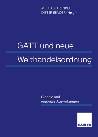 Dieter Bender - GATT und neue Welthandelsordnung, Häftad