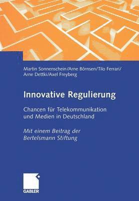 Martin Sonnenschein, Arne Börnsen, Tilo Ferrari, Arne Dettki, Axel Freyberg, Martin Sonnenschein, Arne Börnsen - Innovative Regulierung, Häftad