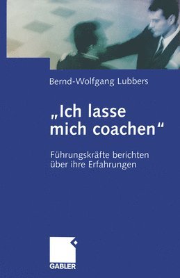Bernd Wolfgang Lubbers - „Ich lasse mich coachen“, Häftad