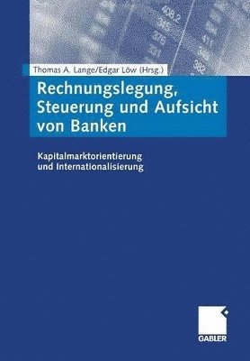 bokomslag Rechnungslegung, Steuerung und Aufsicht von Banken