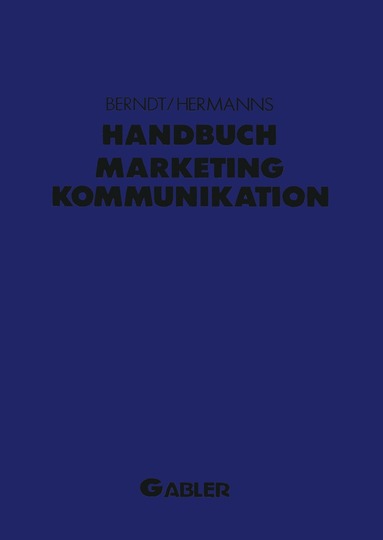 Ralph Berndt, Arnold Hermanns - Handbuch Marketing-Kommunikation, Häftad