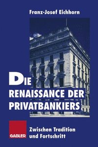 bokomslag Die Renaissance der Privatbankiers