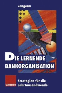bokomslag Die lernende Bankorganisation