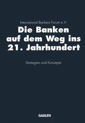Die Banken auf dem Weg ins 21. Jahrhundert 1