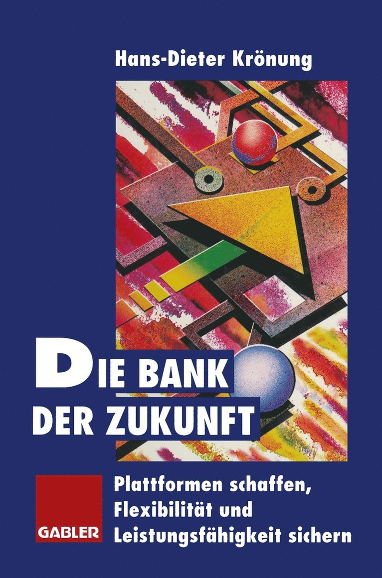 Hans-Dieter Krönung - Die Bank der Zukunft, Häftad