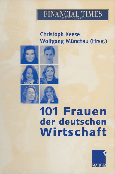 Christoph Keese, Wolfgang Münchau - 101 Frauen der deutschen Wirtschaft, Häftad