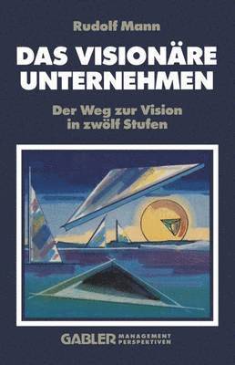 bokomslag Das Visionre Unternehmen