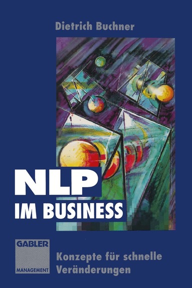 Dietrich Buchner - NLP im Business, Häftad