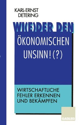 bokomslag Wi(e)der den konomischen Unsinn!(?)