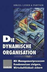 bokomslag Die dynamische Organisation